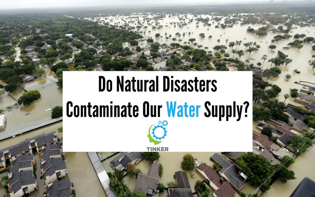 Do Natural Disasters Contaminate Our Water Supply?