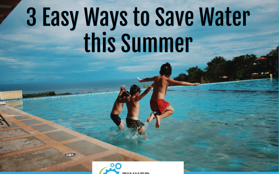 3 Ways To Save Water This Summer