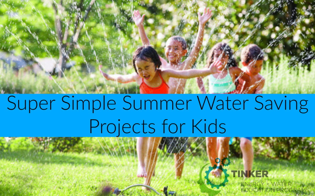 Super Simple Summer Water Saving Projects for Kids