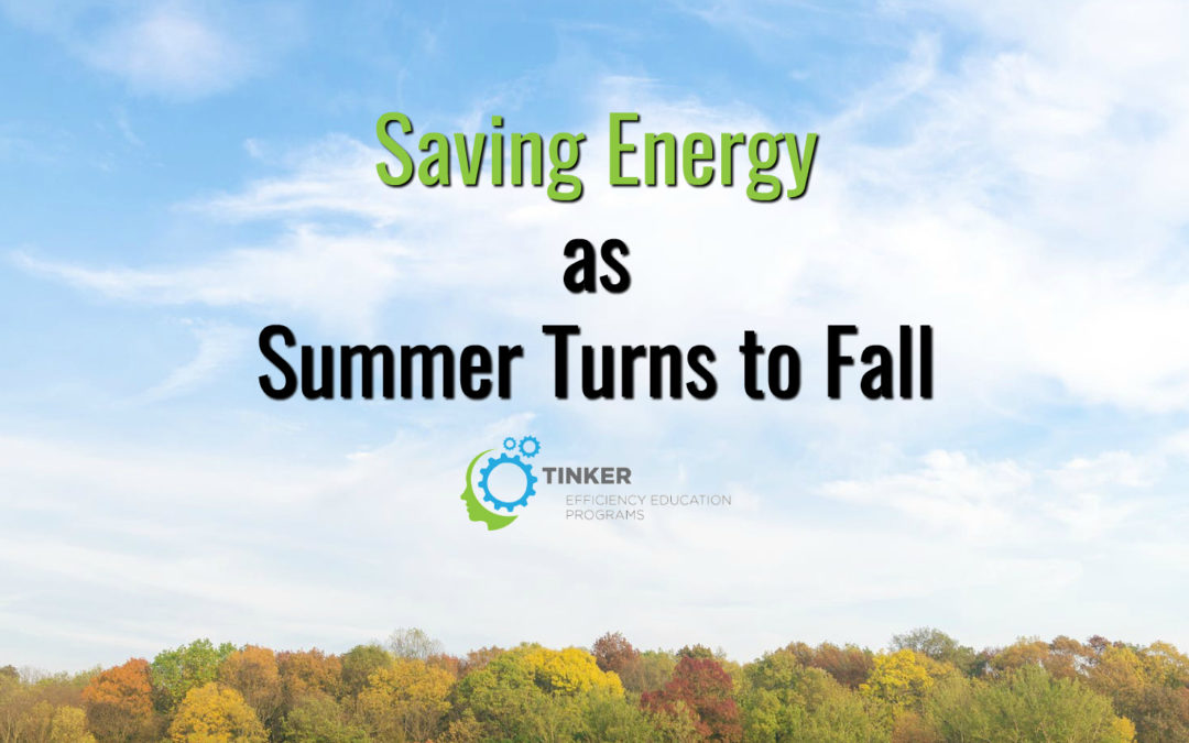 Saving Energy as Summer Turns to Fall