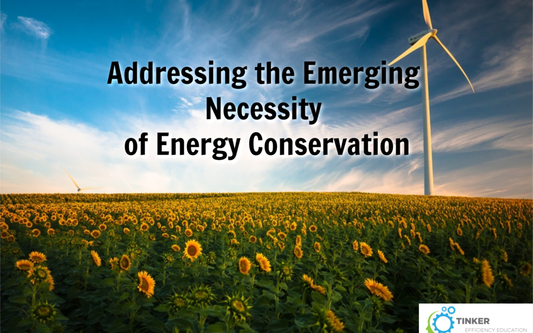 Addressing the Emerging Necessity of Energy Conservation